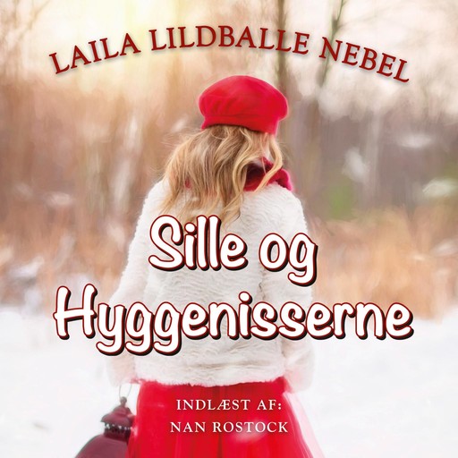 Sille og hyggenisserne, Laila Lildballe Nebel