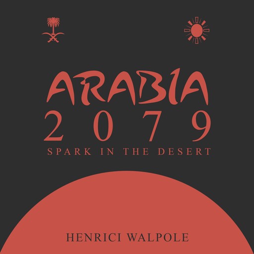 Arabia 2079, Henrici Walpole