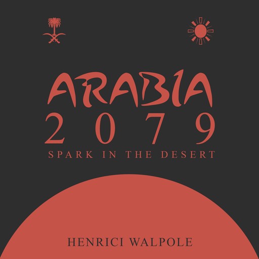 Arabia 2079, Henrici Walpole