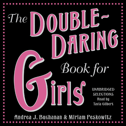 The Double-Daring Book for Girls, Andrea J. Buchanan, Miriam Peskowitz