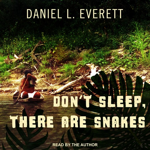 Don't Sleep, There Are Snakes, Everett Daniel
