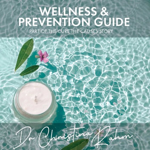 Wellness and Prevention Guide, Christina Rahm