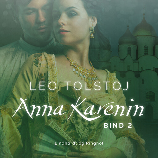 Anna Karenin. Bind 2, Lev Tolstoj