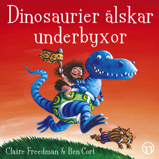 Dinosaurier älskar underbyxor, Claire Freedman
