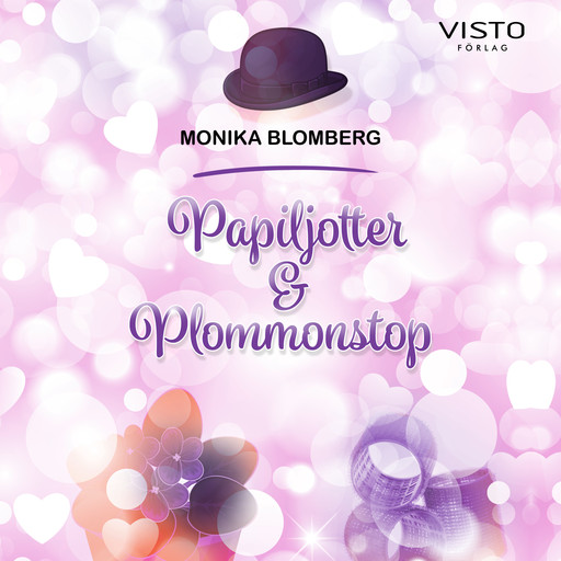 Papiljotter & Plommonstop, Monika Blomberg
