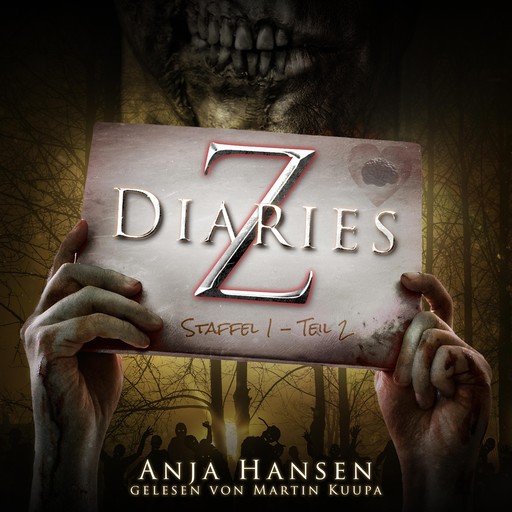 Z Diaries, Staffel 1, Teil 2 (ungekürzt), Anja Hansen