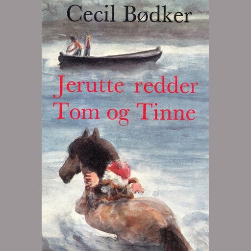 Jerutte redder Tom og Tinne, Cecil Bødker
