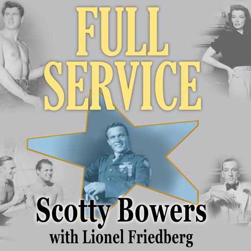 Full Service, Scotty Bowers, Lionel Friedberg