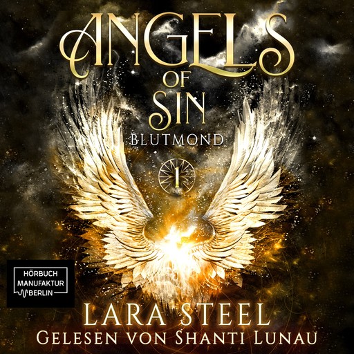 Blutmond - Angels of Sin, Band 1 (ungekürzt), Lara Steel