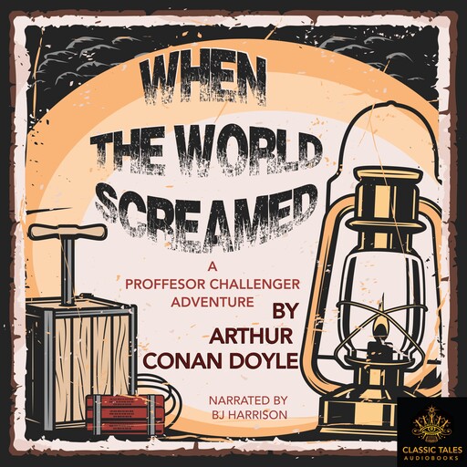 When the World Screamed, Arthur Conan Doyle