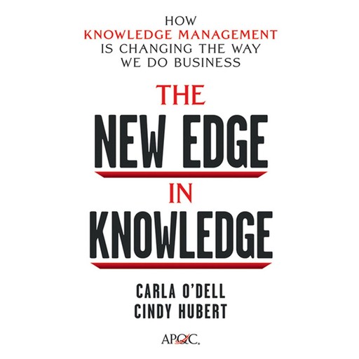 The New Edge in Knowledge, Carla O'Dell, Cindy Hubert