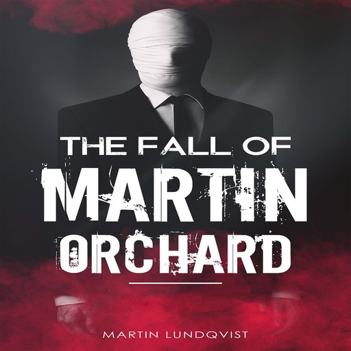 The Fall of Martin Orchard, Martin Lundqvist, Elaine Hidayat