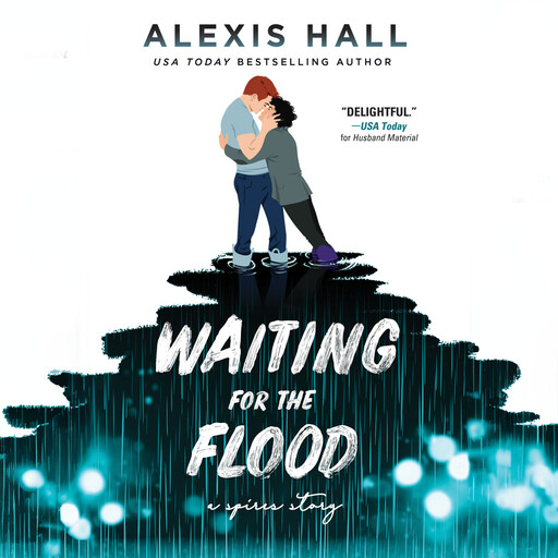 Waiting for the Flood, Alexis Hall