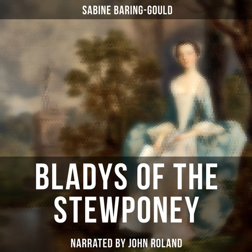 Bladys of the Stewponey, Sabine Baring-Gould
