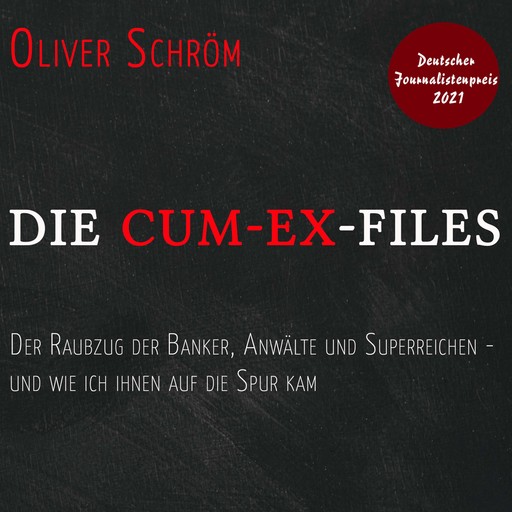 Die Cum-Ex-Files, Oliver Schröm