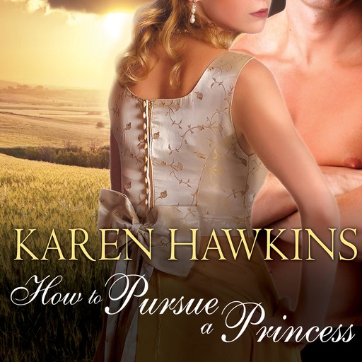 How to Pursue a Princess, Karen Hawkins