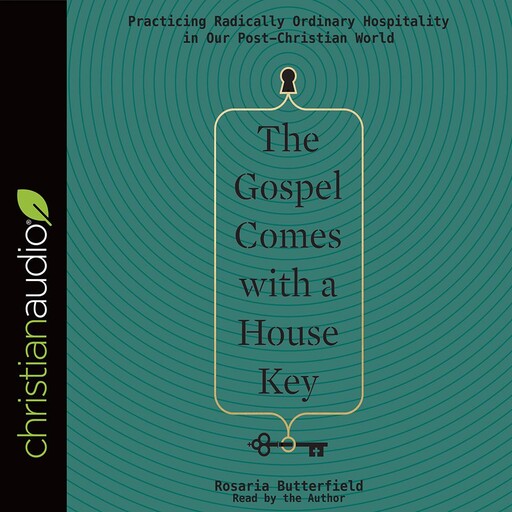 The Gospel Comes with a House Key, Rosaria Butterfield