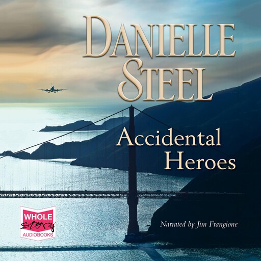 Accidental Heroes, Danielle Steel