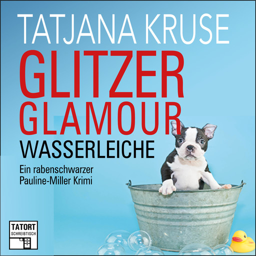 Glitzer, Glamour, Wasserleiche - Tatort Schreibtisch - Autoren live, Folge 8 (Ungekürzt), Tatjana Kruse