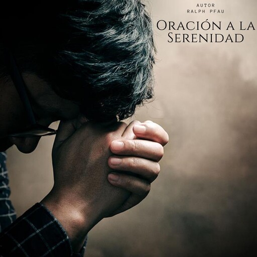 Oración a la serenidad, Ralph Pfau