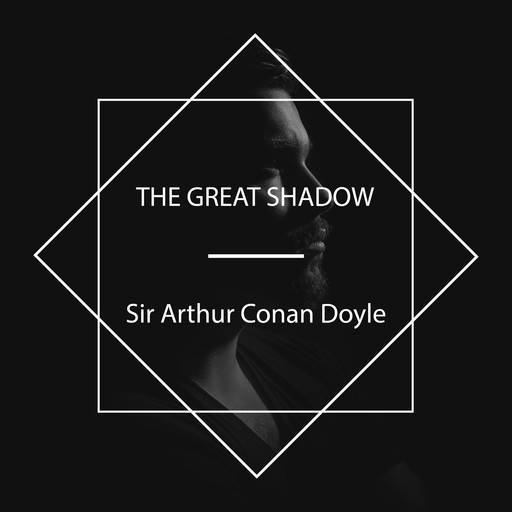 The Great Shadow, Arthur Conan Doyle