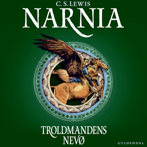 Narnia 1 - Troldmandens nevø, Clive Staples Lewis