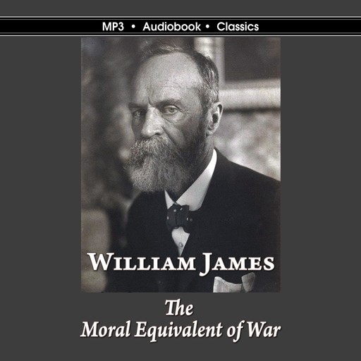 The Moral Equivalent of War, William James