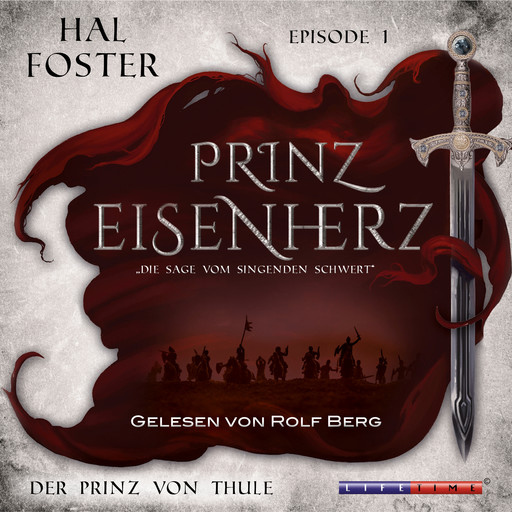 Der Prinz von Thule - Prinz Eisenherz, Episode 1 (Ungekürzt), Hal Foster
