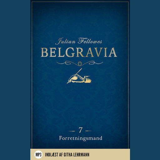 Belgravia 7 - Forretningsmand, Julian Fellowes