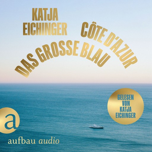 Das große Blau - Côte d'Azur (Ungekürzt), Katja Eichinger