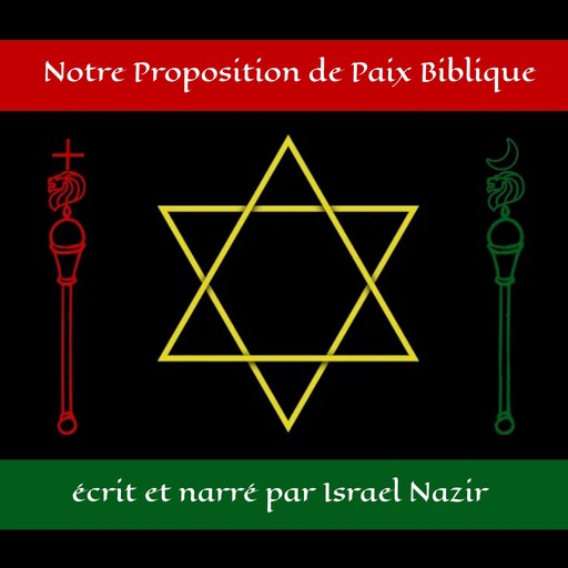 Notre Proposition de Paix Biblique, Israel Nazir