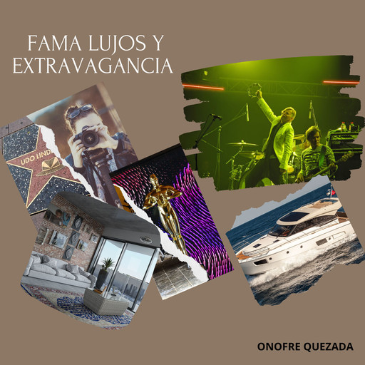 Fama Lujos Y Extravagancia, Onofre Quezada
