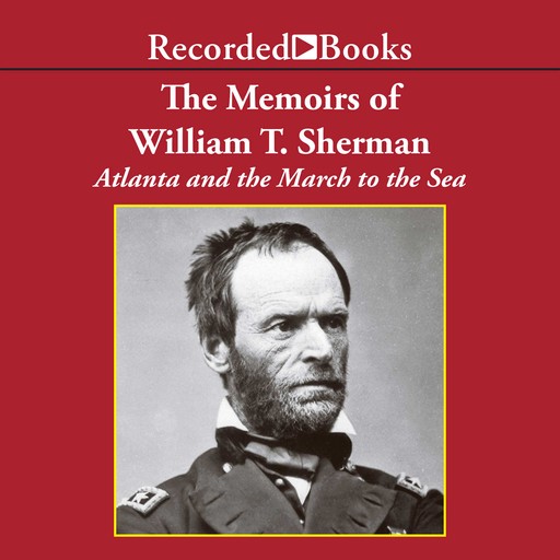 The Memoirs of William T. Sherman—Excerpts, William Sherman