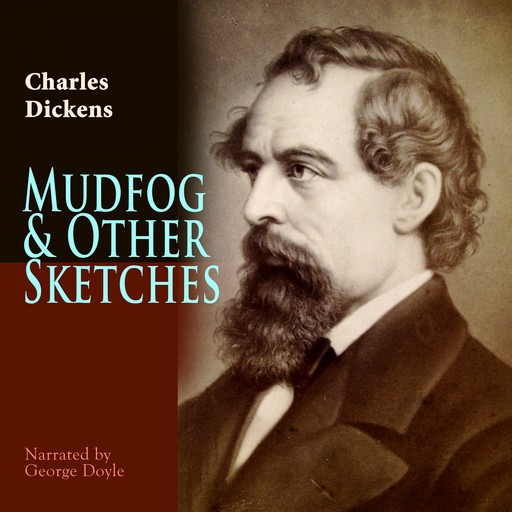 Mudfog & Other Sketches, Charles Dickens
