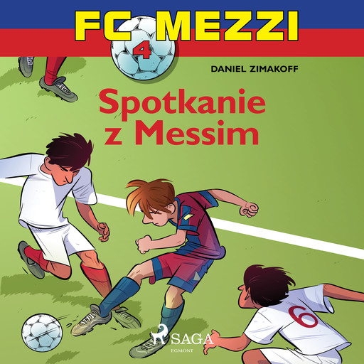 FC Mezzi 4 - Spotkanie z Messim, Daniel Zimakoff