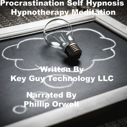 Procrastination Self Hypnosis Hypnotherapy Meditation, Key Guy Technology LLC