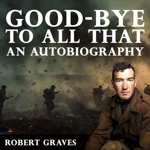Good-Bye to All That: An Autobiography, Robert Graves