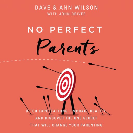 No Perfect Parents, Ann Wilson, Dave Wilson