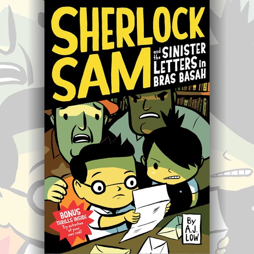 Sherlock Sam and the Sinister Letters in Bras Basah, A.J. Low