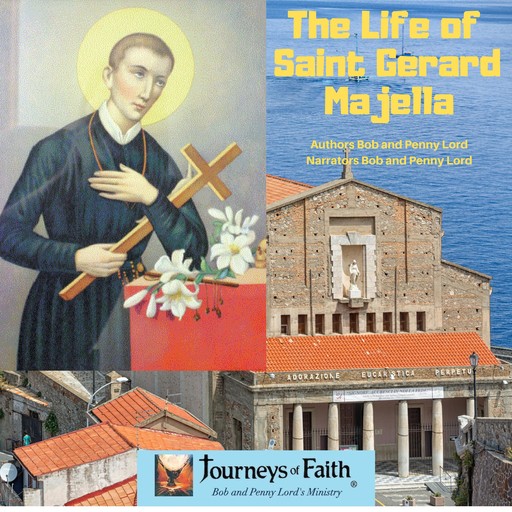 The Life of Saint Gerard Majella, Bob Lord, Penny Lord
