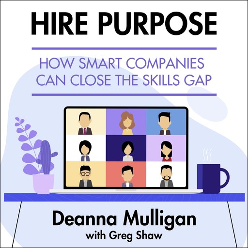 Hire Purpose, Greg Shaw, Deanna Mulligan