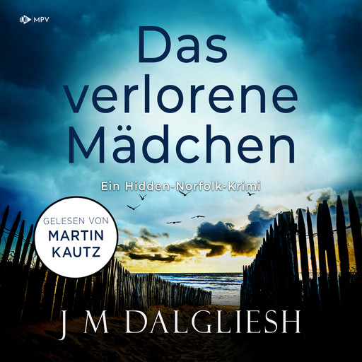 Das verlorene Mädchen - Hidden-Norfolk-Krimi, Band 2 (ungekürzt), J.M. Dalgliesh