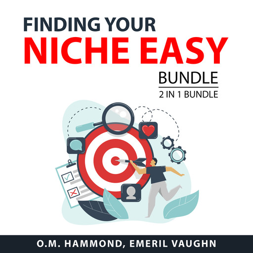 Finding Your Niche Easy Bundle, 2 in 1 Bundle, Emeril Vaughn, O.M. Hammond