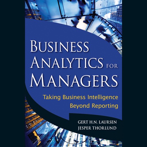 Business Analytics for Managers, Gert H.N.Laursen, Jesper Thorlund