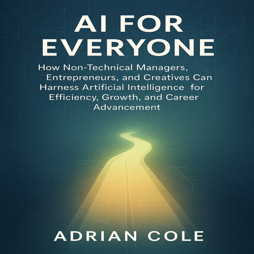 AI for Everyone, Adrian Cole