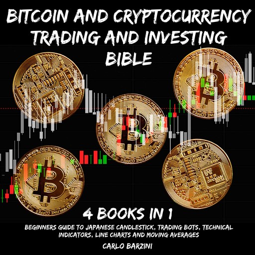 Bitcoin And Cryptocurrency Trading And Investing Bible, Carlo Barzini