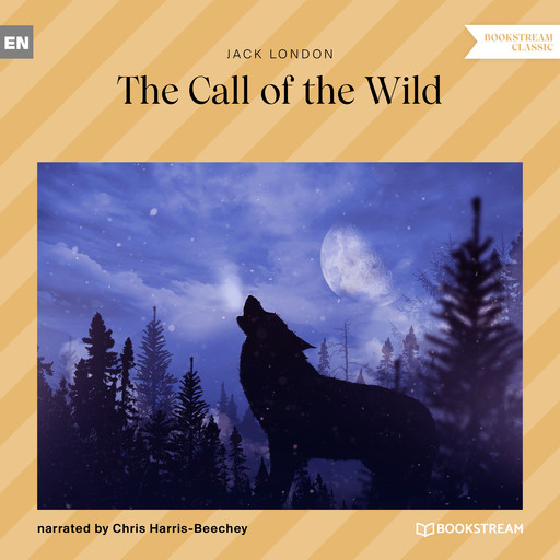 The Call of the Wild (Unabridged), Jack London