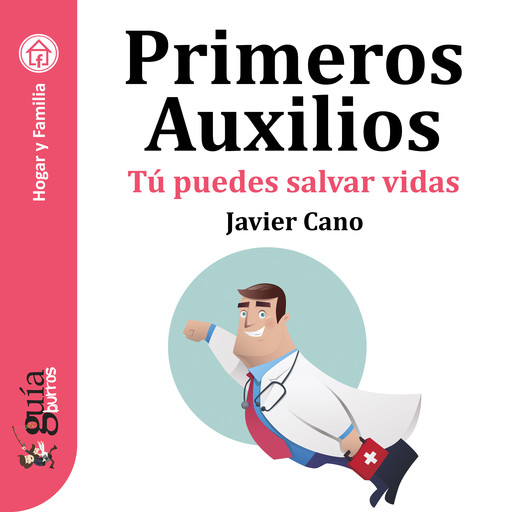 GuíaBurros: Primeros Auxilios, Javier Cano