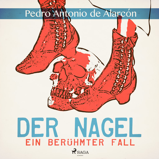 Der Nagel - Ein berühmter Fall, Pedro Antonio De Alarcón