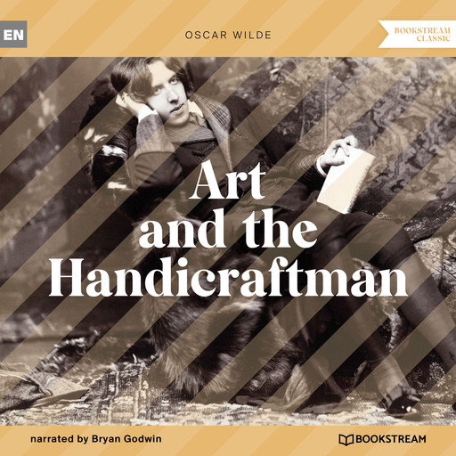 Art and the Handicraftman (Unabridged), Oscar Wilde
